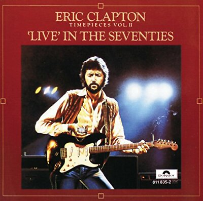 #ad Eric Clapton Timepieces Volume 2: Live In The #x27;70s Eric Clapton CD 3PVG The $7.58