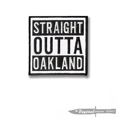 #ad Straight Outta Oakland Embroidered Patch Wax Back 3 1 2quot; Merrowed Edge $4.00
