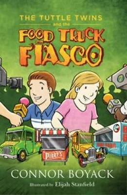 #ad The Tuttle Twins and the Food Truck Fiasco Paperback By Connor Boyack GOOD $4.35