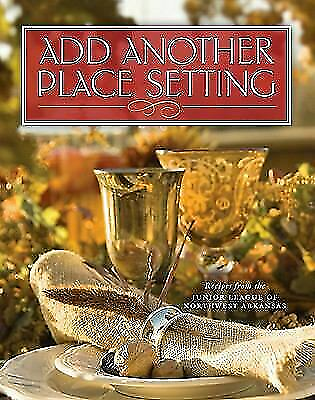 #ad Add Another Place Setting by The Junior League of Northwest Arkansas $4.99