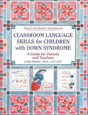 #ad Classroom Language Skills for Children With Down Syndrome: A Guide for Parents $1.99