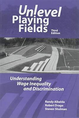 #ad Unlevel Playing Fields: Understanding Wage Inequality and Discrimination GOOD $4.44