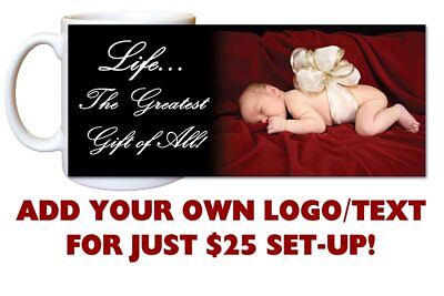 #ad Life The Greatest Gift Pro Life Mug $23.00