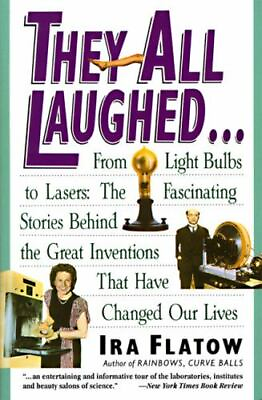#ad They All Laughed...: From Light Bulbs to Lasers: The Fascinating Stories... $4.58
