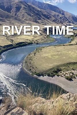 #ad River Time: Writing from the Snake River Hells Canyon 2023 Fishtrap Outpost by M $24.54