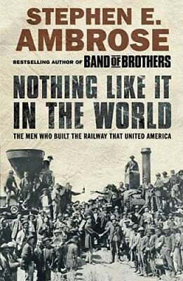 #ad Nothing Like It in the World: The Men Who Built the Railway That United GOOD $5.18