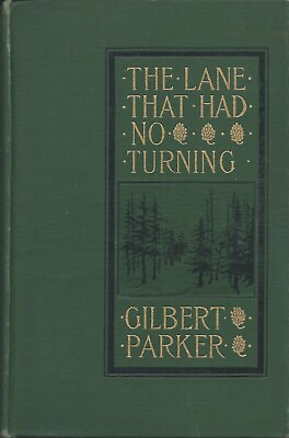 #ad The Lane That Had No Turning by Gilbert Parker 1900 First Edition $50.00