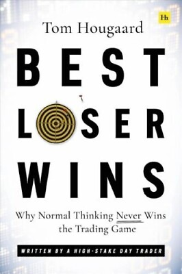 #ad Best Loser Wins : Why Normal Thinking Never Wins the Trading Game Written by a $10.20