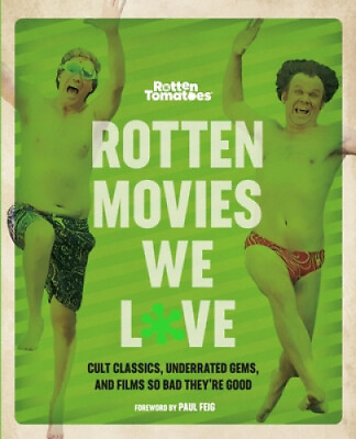 #ad Rotten Tomatoes: Rotten Movies We Love: Cult Classics Underrated Gems and $29.73