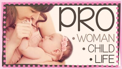 #ad Pro Women. Pro Child. Pro Life Business Card Pro Life Magnet Pack of 50 $35.00