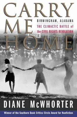 #ad Carry Me Home: Birmingham Alabama: The Climactic Battle of the Civil Rights... $5.63