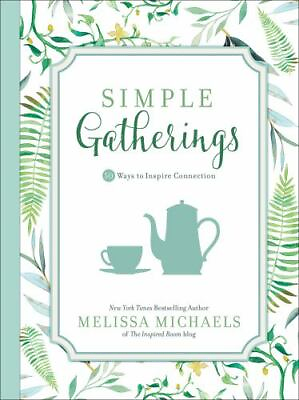 #ad Simple Gatherings: 50 Ways to Inspire Connection by Michaels Melissa $4.58
