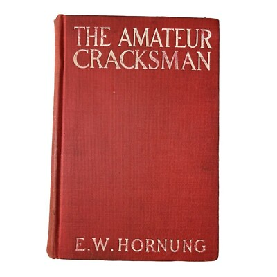 #ad E W Hornung THE AMATEUR CRACKSMAN 1905 J Raffles Series detective mystery $29.99