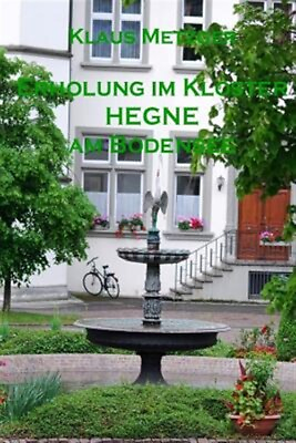 #ad Erholung Im Kloster Hegne Am Bodensee Paperback by Metzger Klaus Like New ... $16.55