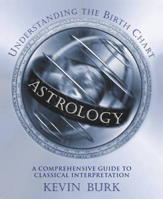 #ad Astrology: Understanding the Birth Chart Paperback By Burk Kevin GOOD $8.86