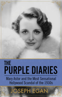 #ad The Purple Diaries: Mary Astor and the Most Sensational Hollywood Scandal GOOD $4.70