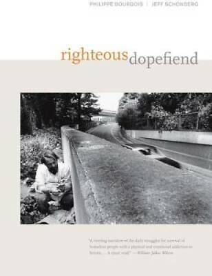 #ad Righteous Dopefiend California Series in Public Anthropology GOOD $9.76