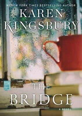 #ad The Bridge: A Novel Hardcover By Kingsbury Karen GOOD $3.98