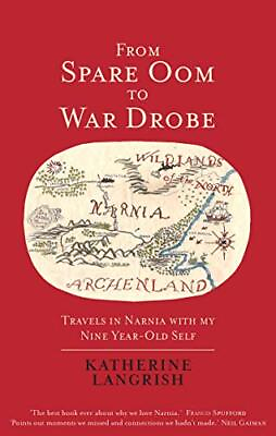 #ad From Spare Oom to War Drobe: Travels in Narnia with my ... by Katherine Langrish $22.93