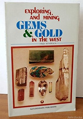 #ad Exploring and mining gems amp; gold in the West: Fifty four years of prospectin... $34.52