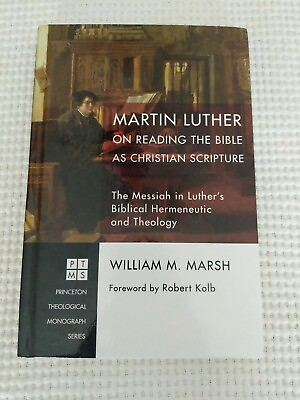 #ad Princeton Theological Monograph Ser.: Martin Luther on Reading the Bible As... $35.00