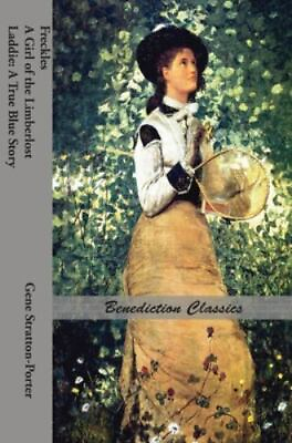 #ad Freckles A Girl of the Limberlost AND Laddie: A True Blue Story $39.88