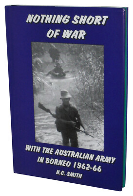 #ad Nothing Short of War With The Australian Army In Borneo 1962 66 Hardcover Book $179.99