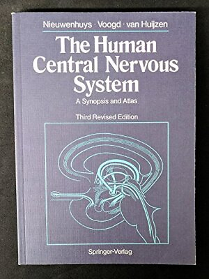 #ad HUMAN CENTRAL NERVOUS SYSTEM: A SYNOPSIS AND ATLAS By R. Nieuwenhuys *Excellent* $81.95