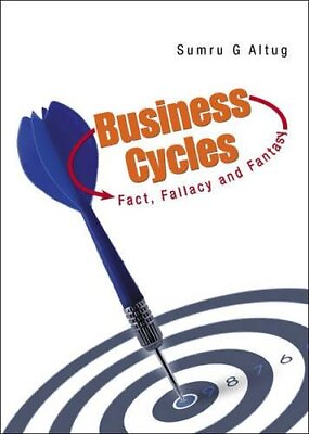 #ad BUSINESS CYCLES: FACT FALLACY AND FANTASY By Sumru G. Altug Hardcover *Mint* $36.95