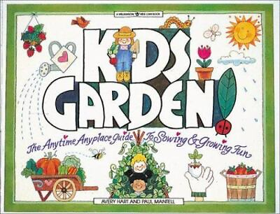 #ad Kids Garden : The Anytime Anyplace Guide to Sowing amp; Growing Fun $5.39