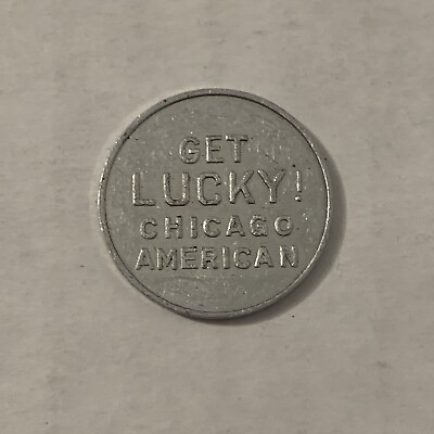 #ad Vintage Play Magic Circle Get Lucky Chicago American Coin Token Aluminum Good $11.99