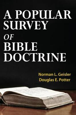 #ad A Popular Survey of Bible Doctrine Norman L. Geisler paperback Acceptable $9.68