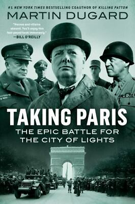 #ad Taking Paris: The Epic Battle for the City of Lights DUTTON CALIBER GOOD $4.28