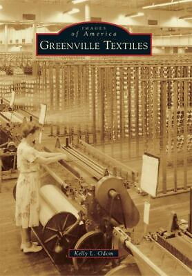 #ad Greenville Textiles South Carolina Images of America Paperback $16.24