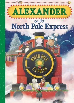 #ad Jd Green Alexander on the North Pole Express Hardback North Pole Express $9.24