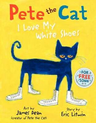 #ad Pete the Cat: I Love My White Shoes Hardcover By Eric Litwin GOOD $4.98
