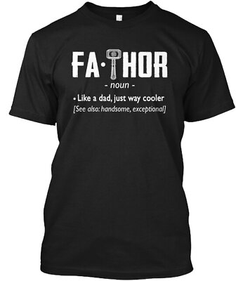 #ad Fathor Noun Like A Dad Just Way Cooler T Shirt Made in the USA Size S to 5XL $22.99
