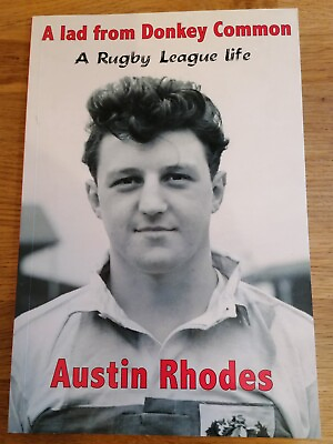 #ad BOOK Lad From Donkey Common Rugby League Life Austin Rhodes *SIGNED* PB 2012 GBP 15.00