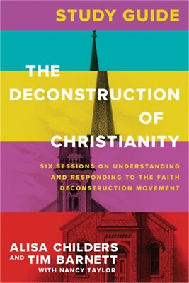 #ad The Deconstruction of Christianity Study Guide: Six Sessions on Understanding an $12.92