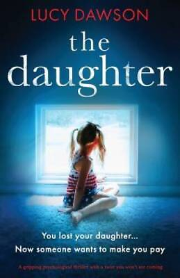 #ad The Daughter: A gripping psychological thriller with a twist you won ??t GOOD $8.28