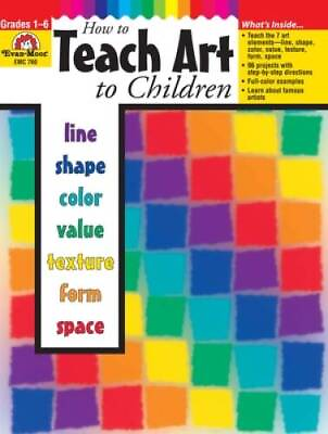 #ad How to Teach Art to Children Grades 1 6 Paperback By Joy Evans GOOD $4.24