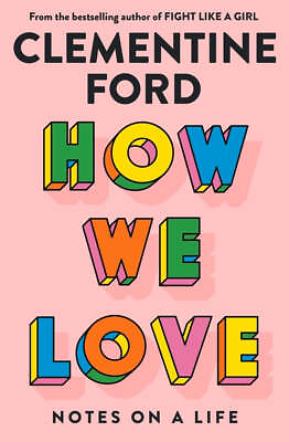 #ad How We Love: Notes on a Life Ford Clementine Paperback $26.99