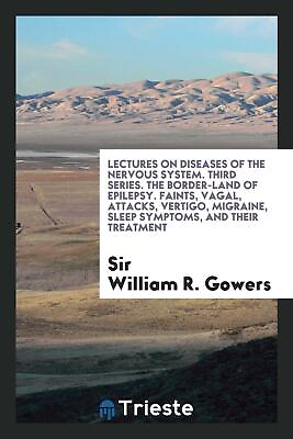 #ad Lectures on Diseases of the Nervous System. Third Series. The... $19.99