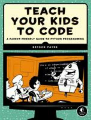 #ad Teach Your Kids to Code: A Parent Friendly Guide to Python Programming GOOD $5.04