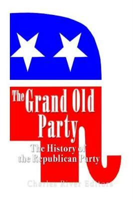 #ad The Grand Old Party: The History Of The Republican Party $9.76