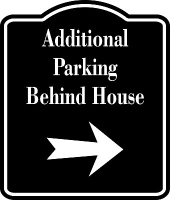 #ad Additional Parking Behind House Right Arrow BLACK Aluminum Composite Sign $12.99
