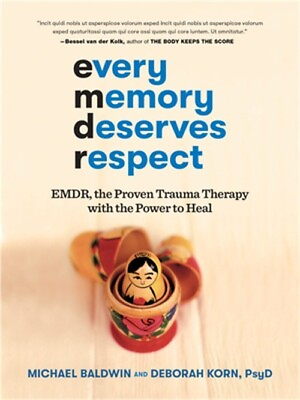 #ad Every Memory Deserves Respect: Emdr the Proven Trauma Therapy with the Power to $16.20