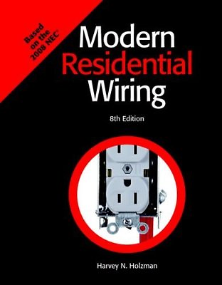#ad Modern Residential Wiring Textbook: Based on the 2008 NEC by Holzman Harvey N. $19.99