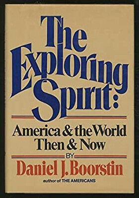 #ad The Exploring Spirit : America and the World Then and Now Daniel $7.96