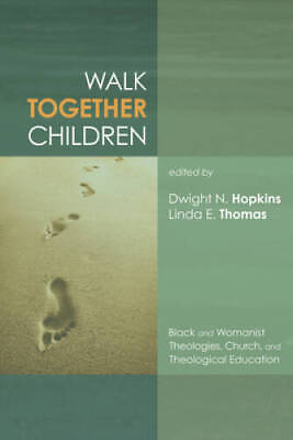 #ad Walk Together Children: Black and Womanist Theologies Church and Th VERY GOOD $38.37